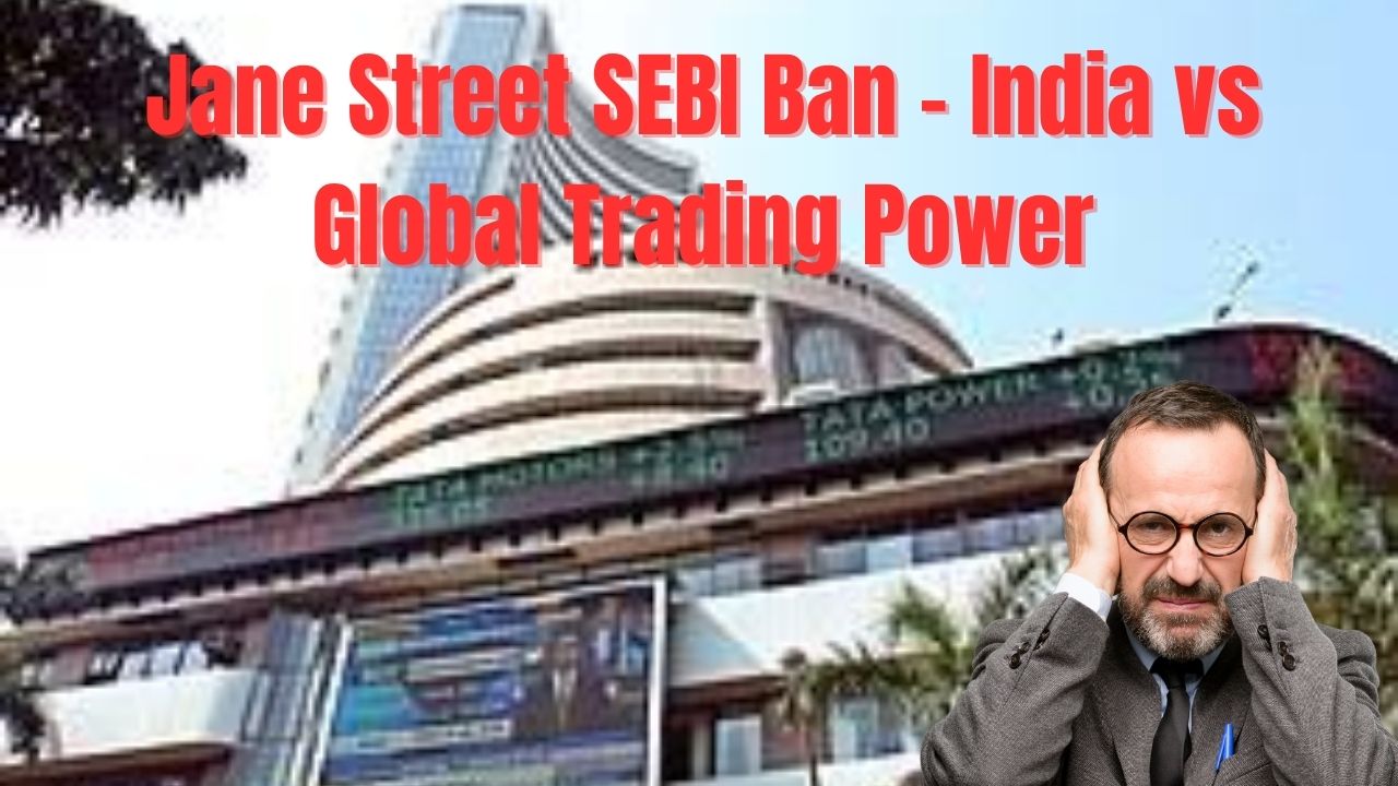 SEBI bans Jane Street for market manipulation in India 2025